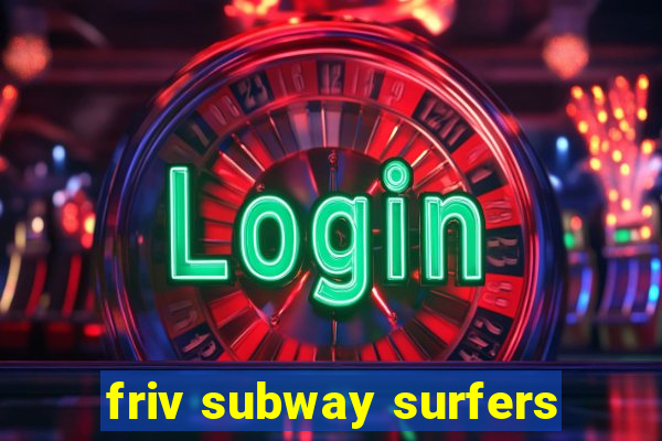 friv subway surfers